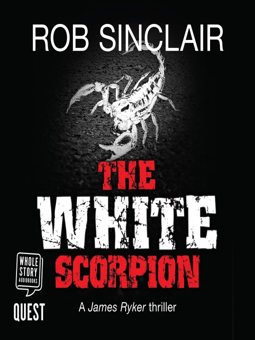 Title details for The White Scorpion by Rob Sinclair - Available